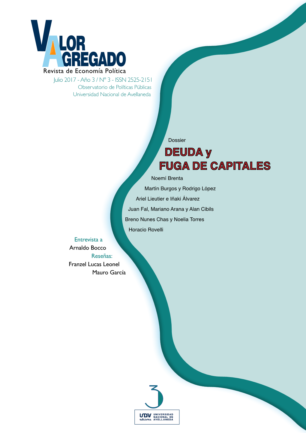 Revista De Economía Política Julio 2017 - Año 3 / Nº 3 - ISSN 2525-2151 Observatorio De Políticas Públicas Universidad Nacional De Avellaneda