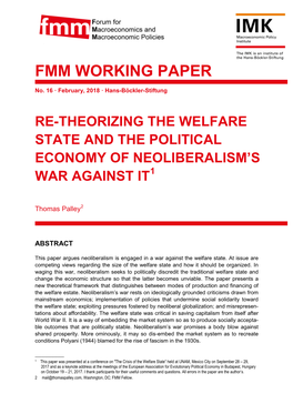 Re-Theorizing the Welfare State and the Political Economy of Neoliberalism’S War Against It1
