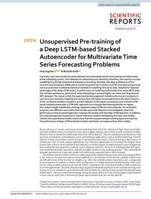 Unsupervised Pre-Training of a Deep LSTM-Based Stacked Autoencoder for Multivariate Time Series Forecasting Problems Alaa Sagheer 1,2,3* & Mostafa Kotb2,3