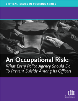 An Occupational Risk: What Every Police Agency Should Do to Prevent Suicide Among Its Ofﬁcers
