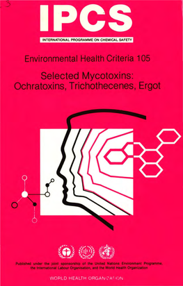 Selected Mycotoxins : Ochratoxins, Trichothecenes, Ergot (Environmental Health Criteria ; 105) L.Ochratoxins 2.Trichothecenes 3.Ergot Alkaloids I