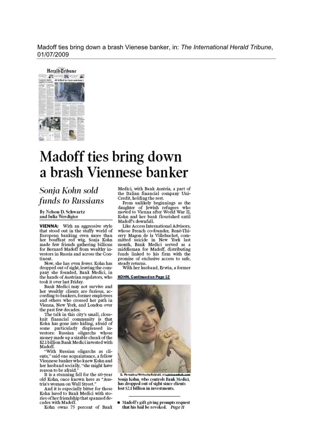 Madoff Ties Bring Down a Brash Vienese Banker, In: the International Herald Tribune, 01/07/2009 Madoff Ties Bring Down a Brash Viennese Banker by Nelson D