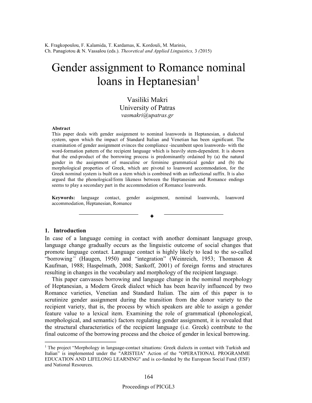 Gender Assignment to Romance Nominal Loans in Heptanesian1