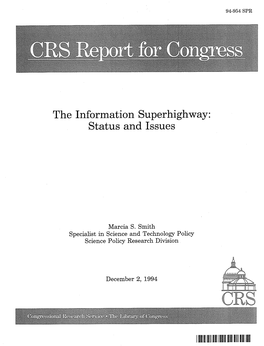 The Information Superhighway: Status and Issues