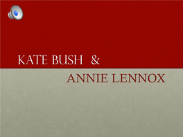 Annie Lennox Kate Bush