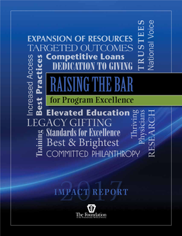 RAISING the BAR for Program Excellence Best Practices Increased Access Elevated Education LEGACY GIFTING