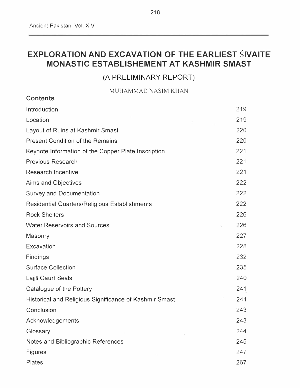 Exploration and Excavation of the Earliest Sivaite Monastic Establishement at Kashmir Smast (A Preliminary Report)