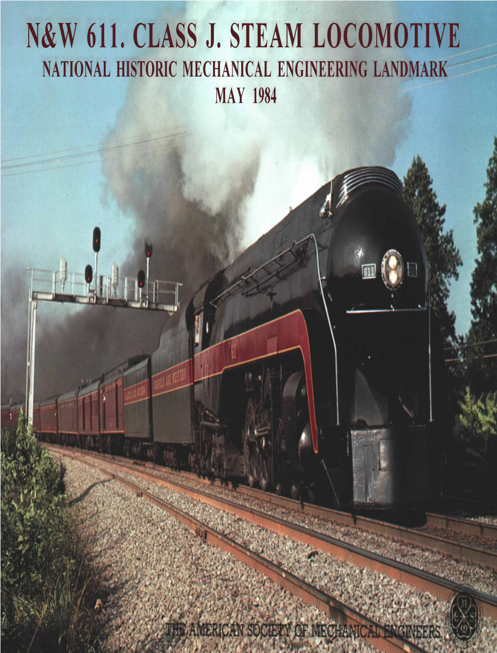 N&W 611. Class J. Steam Locomotive