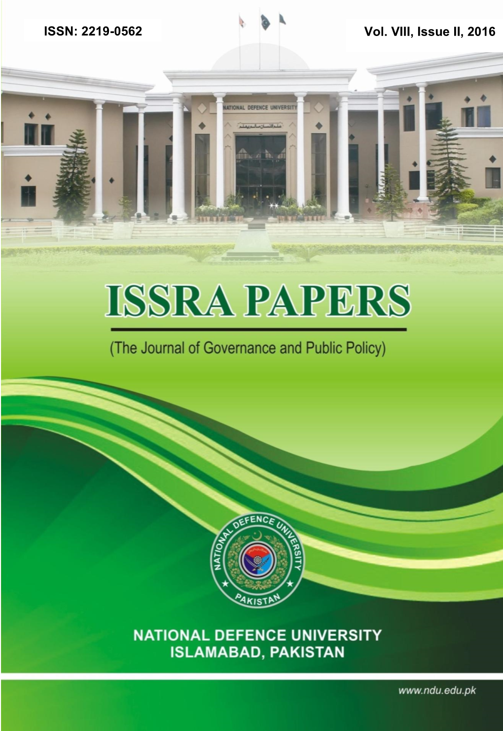 ISSN: 2219-0562 Vol. VIII, Issue II, 2016 ISSRA PAPERS Institute for Strategic Studies, Research & Analysis (ISSRA) National Defence University, Islamabad