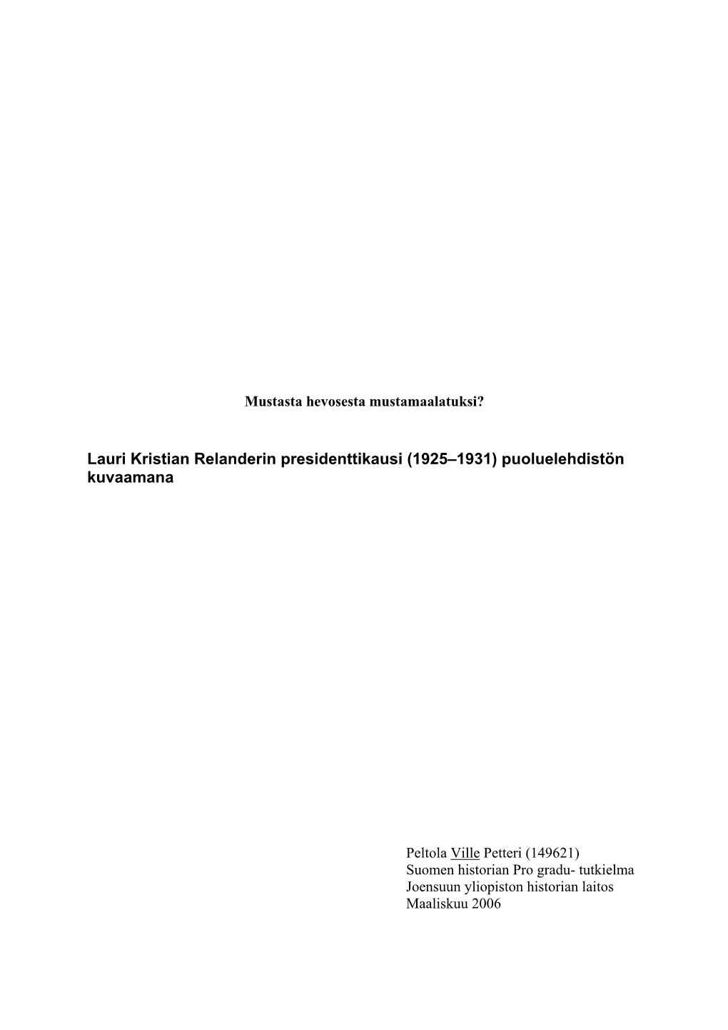 Lauri Kristian Relanderin Presidenttikausi (1925–1931) Puoluelehdistön Kuvaamana