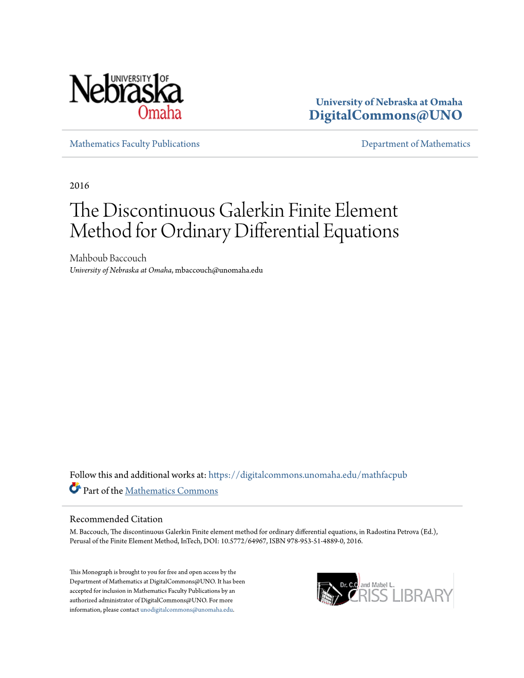 The Discontinuous Galerkin Finite Element Method for Ordinary Differential Equations Mahboub Baccouch University of Nebraska at Omaha, Mbaccouch@Unomaha.Edu