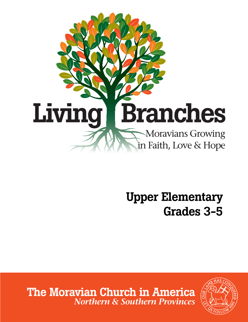 Living Branches Moravians Growing in Faith, Love & Hope