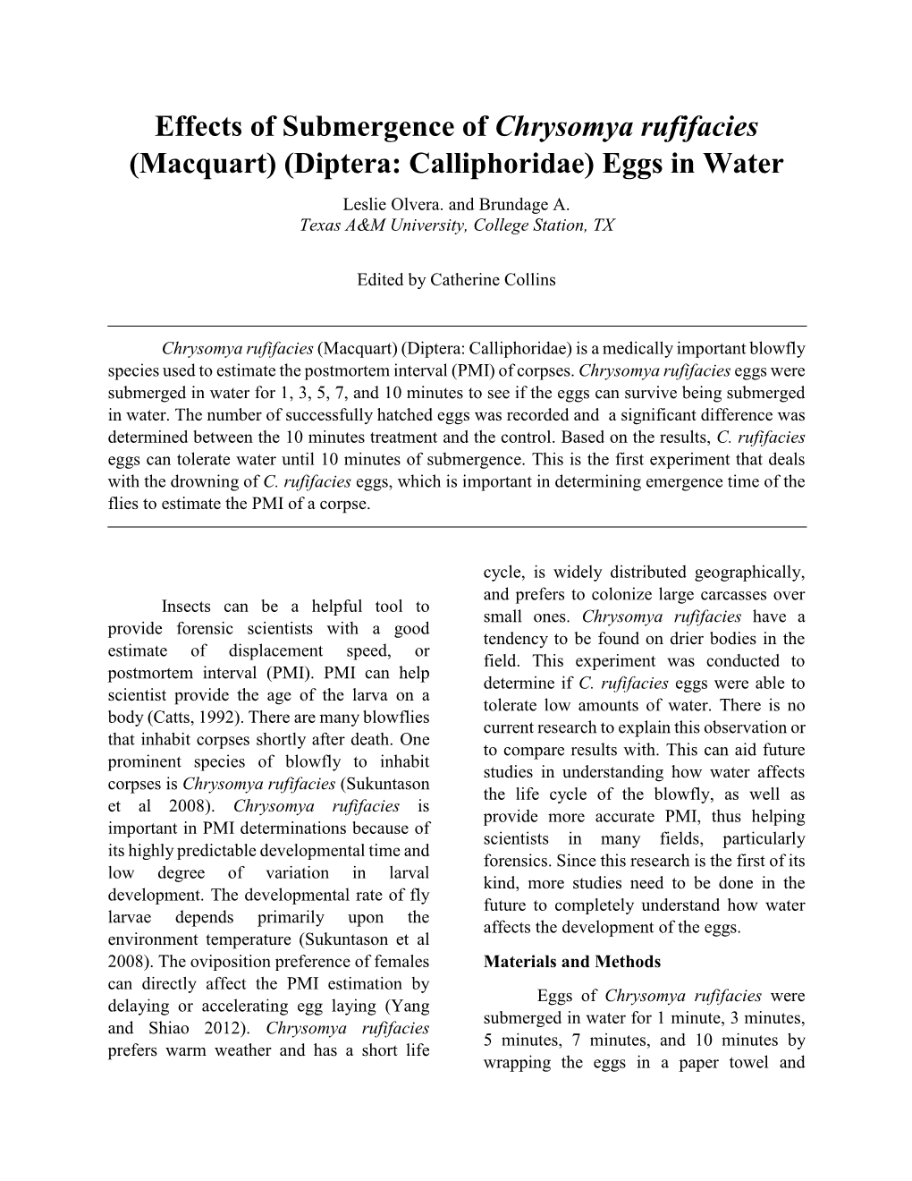 Effects of Submergence of Chrysomya Rufifacies (Macquart) (Diptera: Calliphoridae) Eggs in Water Leslie Olvera