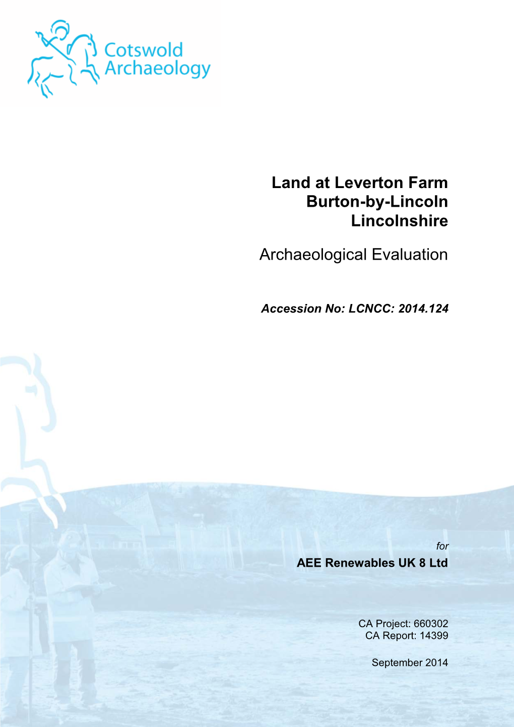 Land at Leverton Farm Burton-By-Lincoln Lincolnshire Archaeological Evaluation