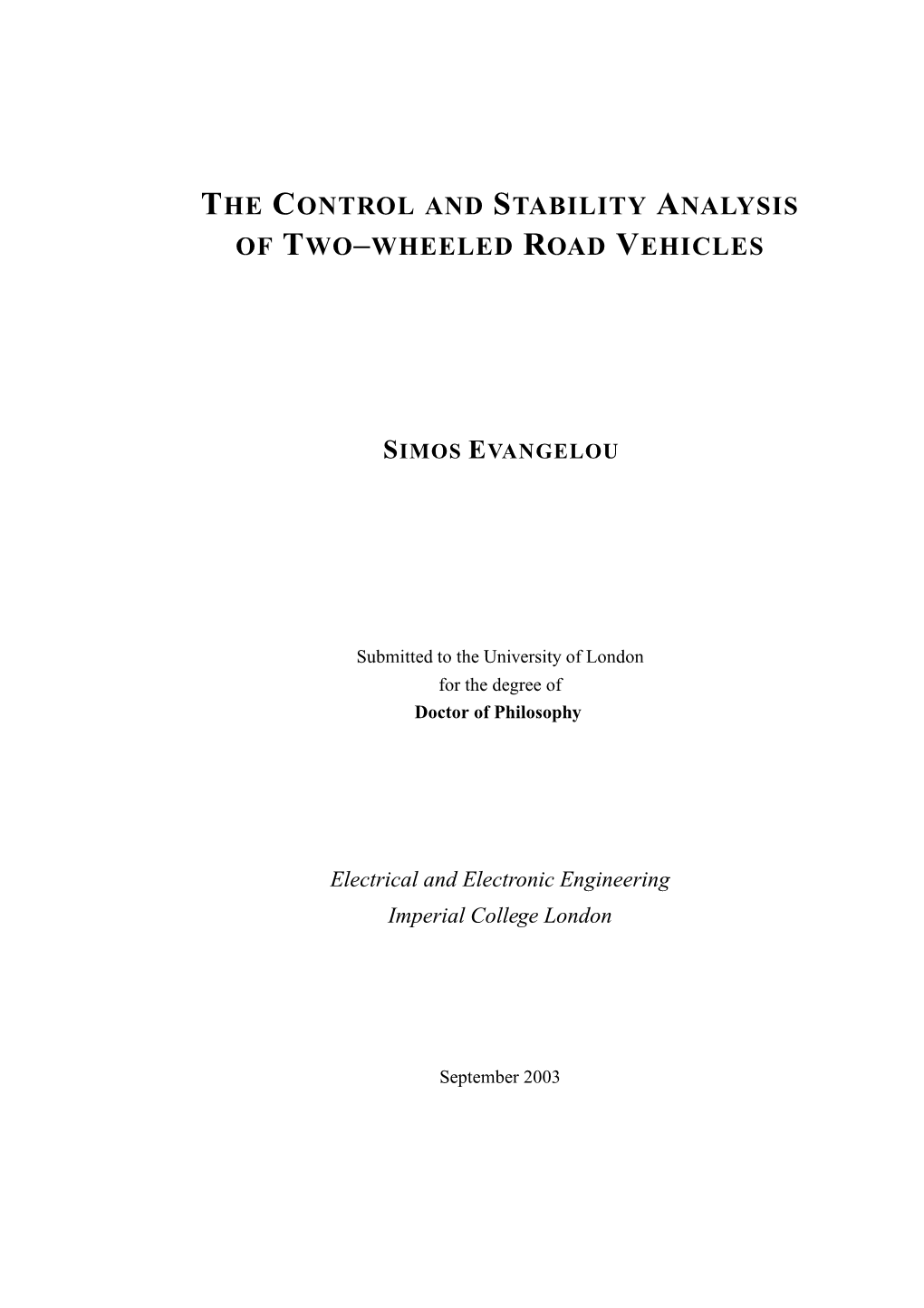 The Control and Stability Analysis of Two–Wheeled Road Vehicles