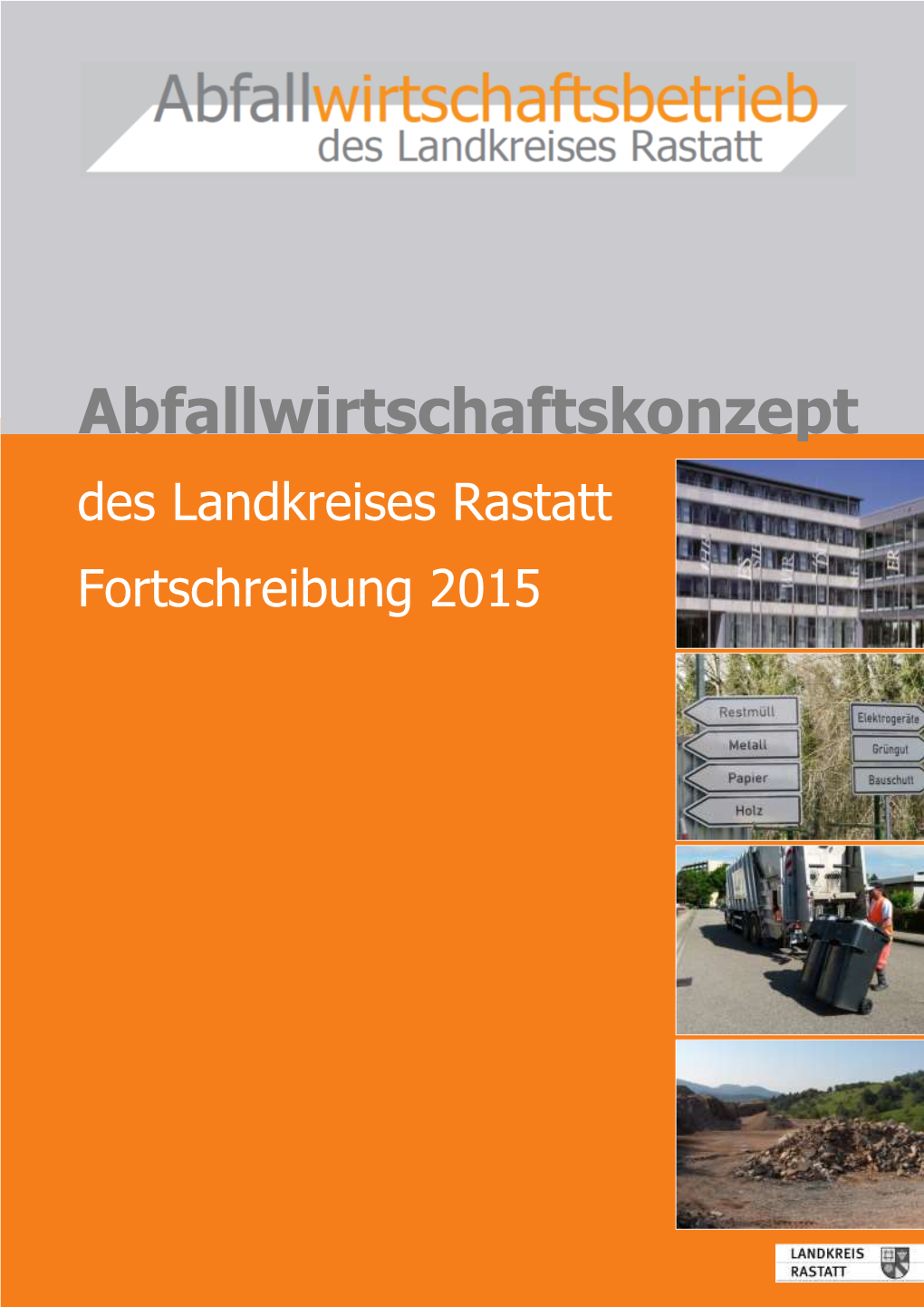 Abfallwirtschaftskonzept Des Landkreises Rastatt Fortschreibung 2015