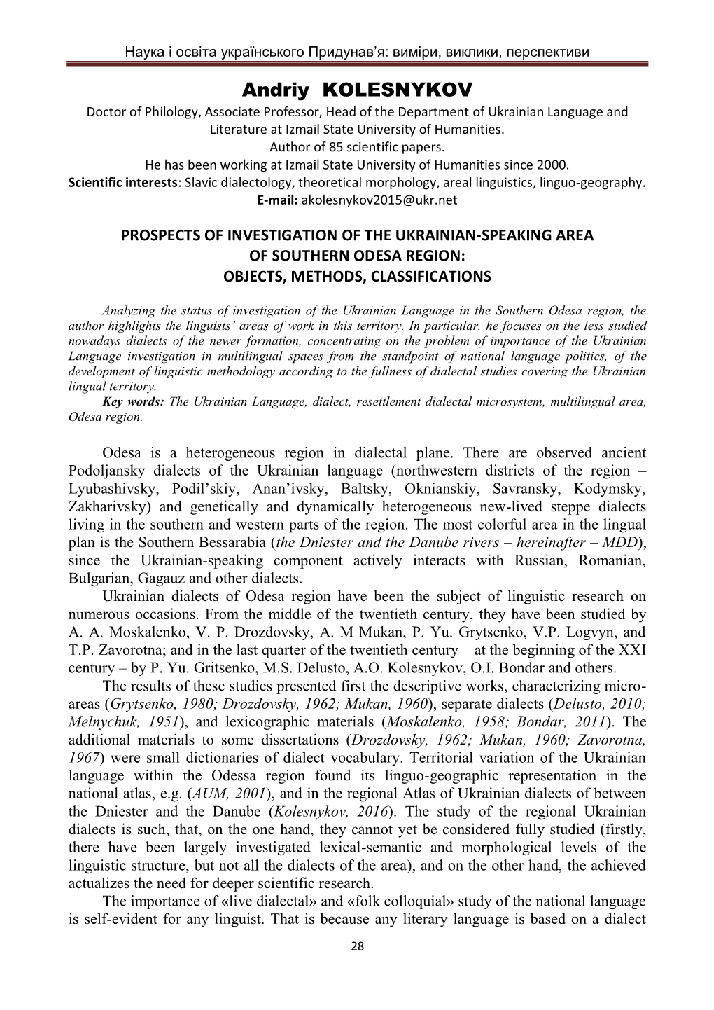 Andriy KOLESNYKOV Doctor of Philology, Associate Professor, Head of the Department of Ukrainian Language and Literature at Izmail State University of Humanities