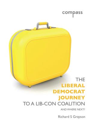 The Liberal Democrat Journey to a LIB-Con Coalition and Where Next?