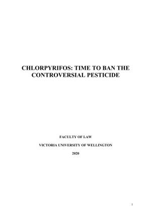 Chlorpyrifos: Time to Ban the Controversial Pesticide