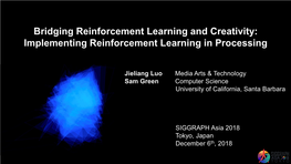 Bridging Reinforcement Learning and Creativity: Implementing Reinforcement Learning in Processing