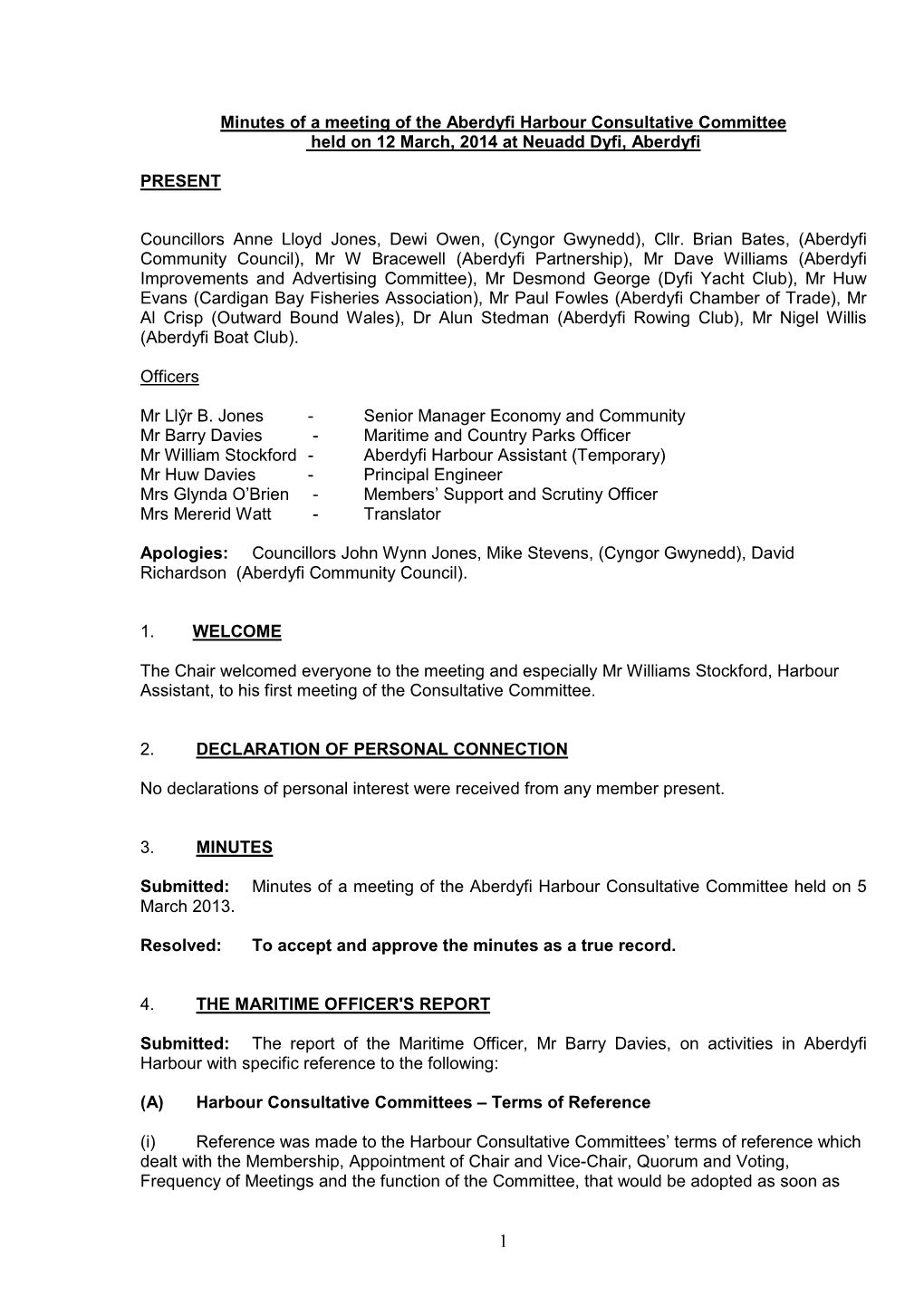 Minutes of a Meeting of the Aberdyfi Harbour Consultative Committee Held on 12 March, 2014 at Neuadd Dyfi, Aberdyfi