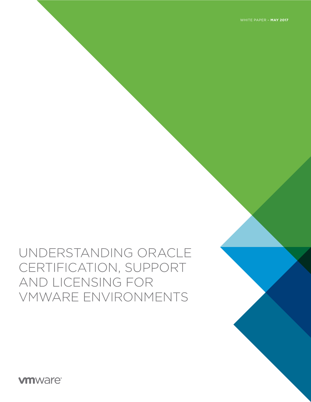 Understanding Oracle Certification, Support and Licensing for Vmware Environments Understanding Oracle Certification, Support and Licensing for Vmware Environments