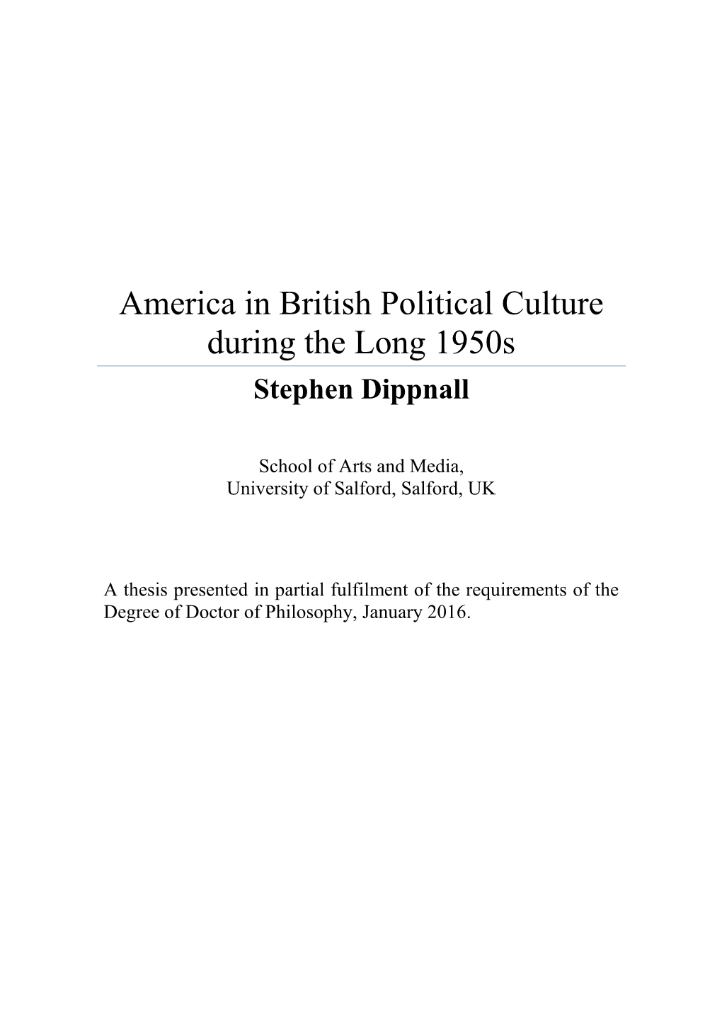 America in British Political Culture During the Long 1950S Stephen Dippnall