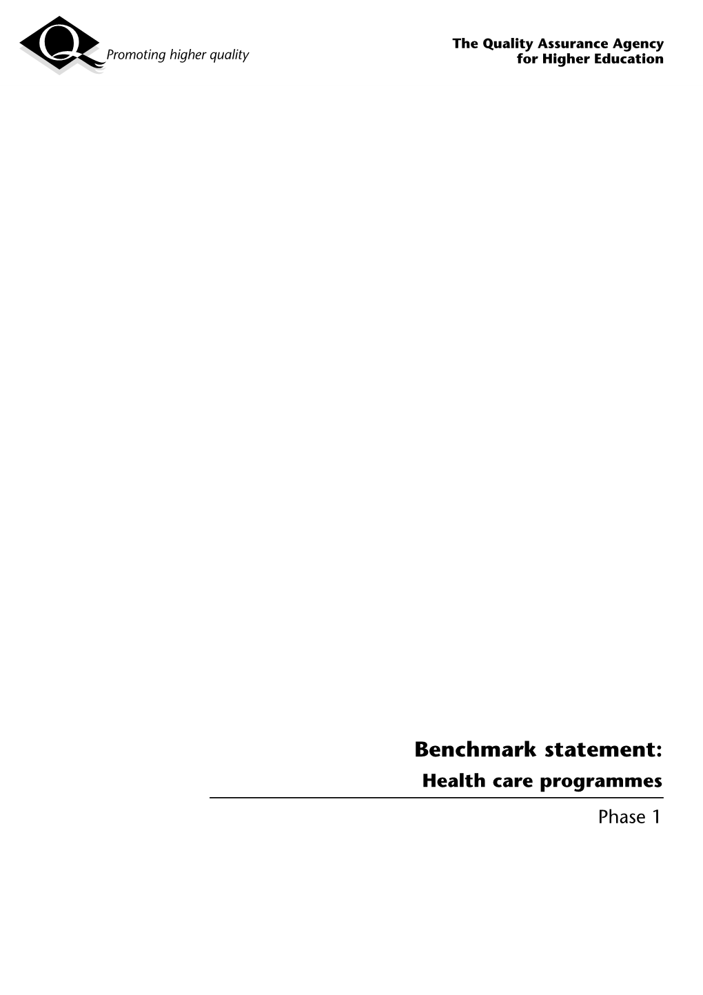 Benchmark Statement: Health Care Programmes Phase 1 Nursing Subject Benchmark Statements: Health Care Programmes