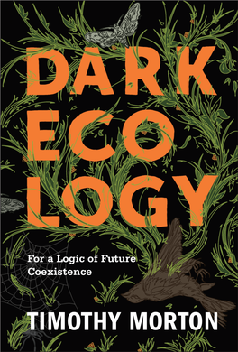 Timothy Morton Dark Ecology