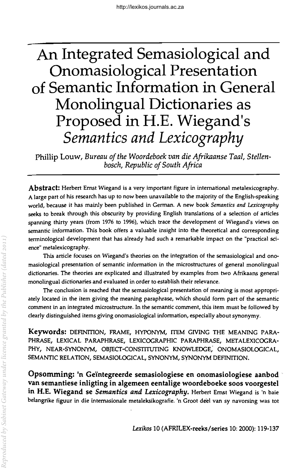 Semantics and Lexicography Phillip Louw, Bureau of the Woordeboek Van Die Afrikaanse Taal, Stellen­ Bosch, Republic of South Africa