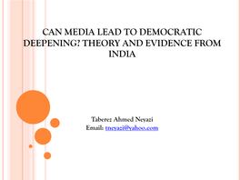 Can Media Lead to Democratic Deepening? Theory and Evidence from India