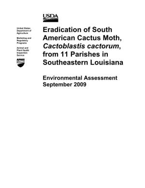 Eradication of South American Cactus Moth, Cactoblastis Cactorum, from 11 Parishes in Southeastern Louisiana