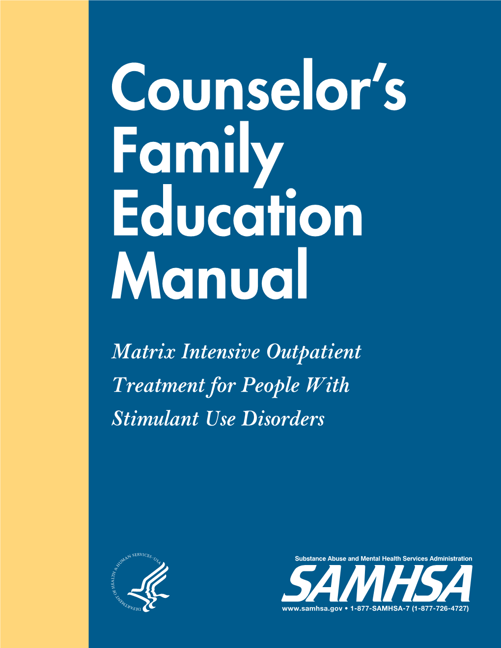 Counselor's Family Education Manual: Matrix Intensive Outpatient Treatment