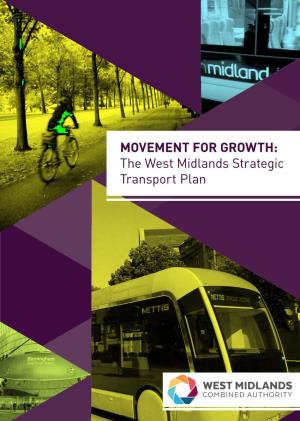 The West Midlands Strategic Transport Plan: 'Movement for Growth'