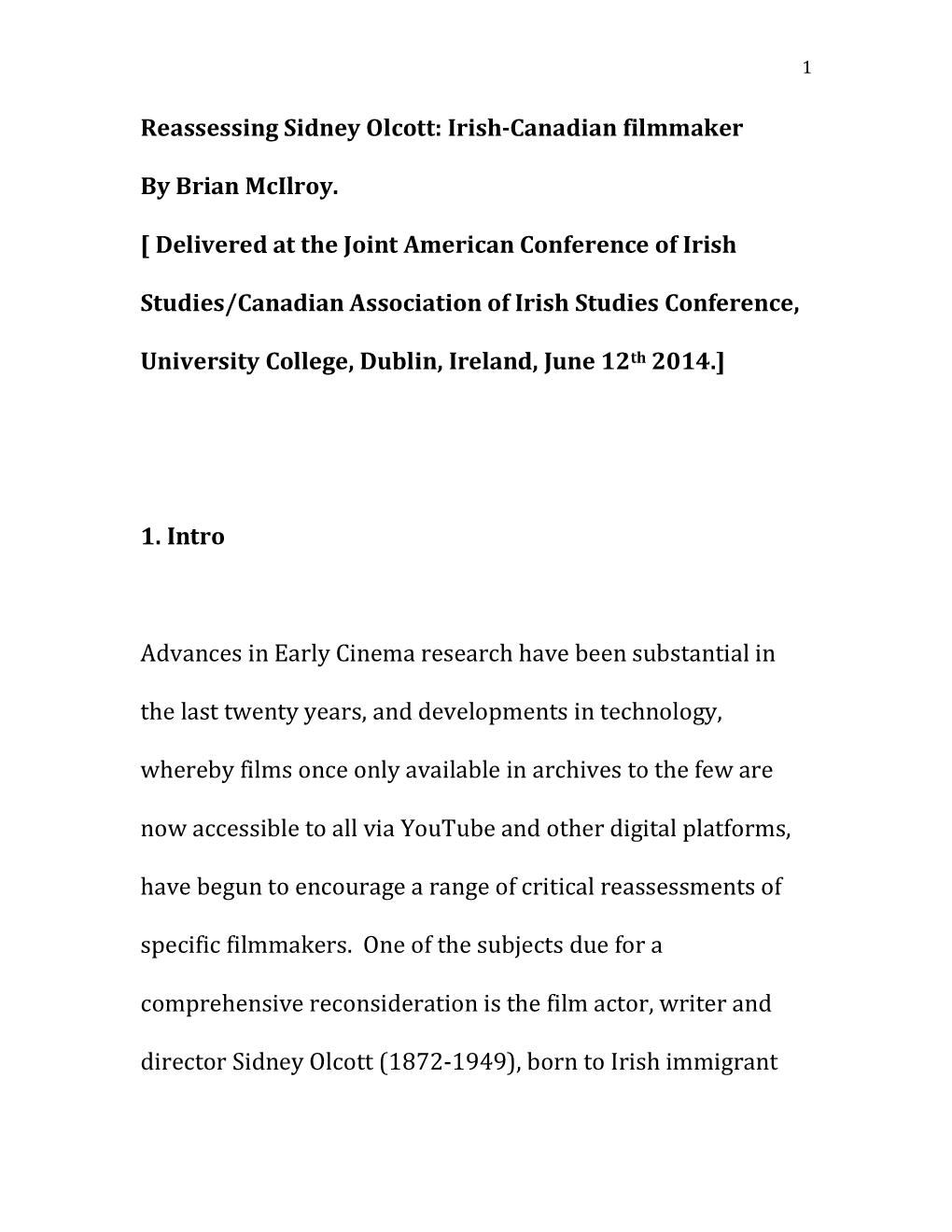 Reassessing Sidney Olcott: Irish-Canadian Filmmaker by Brian Mcilroy. [ Delivered at the Joint American Conference of Irish