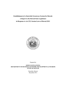 Establishment of a Statewide Greenways System for Hawaii: a Report to the Hawaii State Legislature in Response to Act 233, Session Laws of Hawaii 2011
