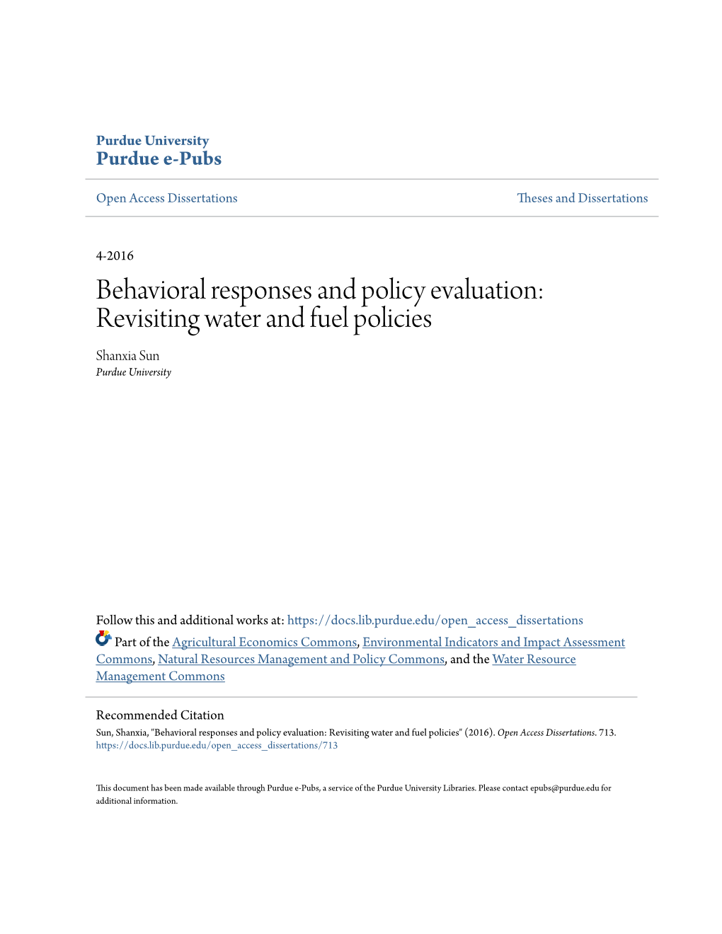 Behavioral Responses and Policy Evaluation: Revisiting Water and Fuel Policies Shanxia Sun Purdue University