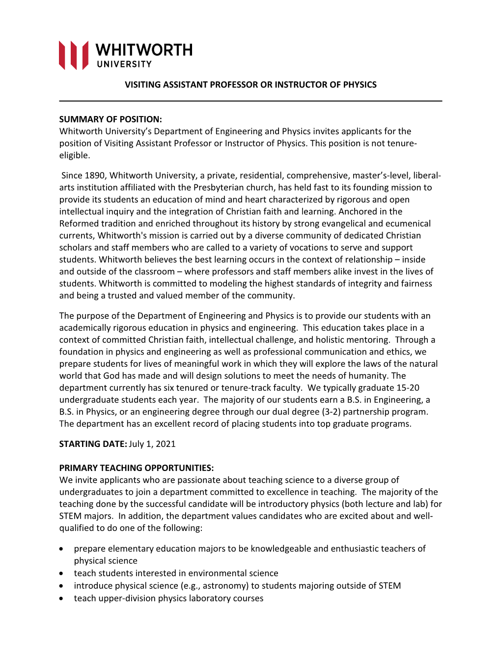 VISITING ASSISTANT PROFESSOR OR INSTRUCTOR of PHYSICS SUMMARY of POSITION: Whitworth University's Department of Engineering An