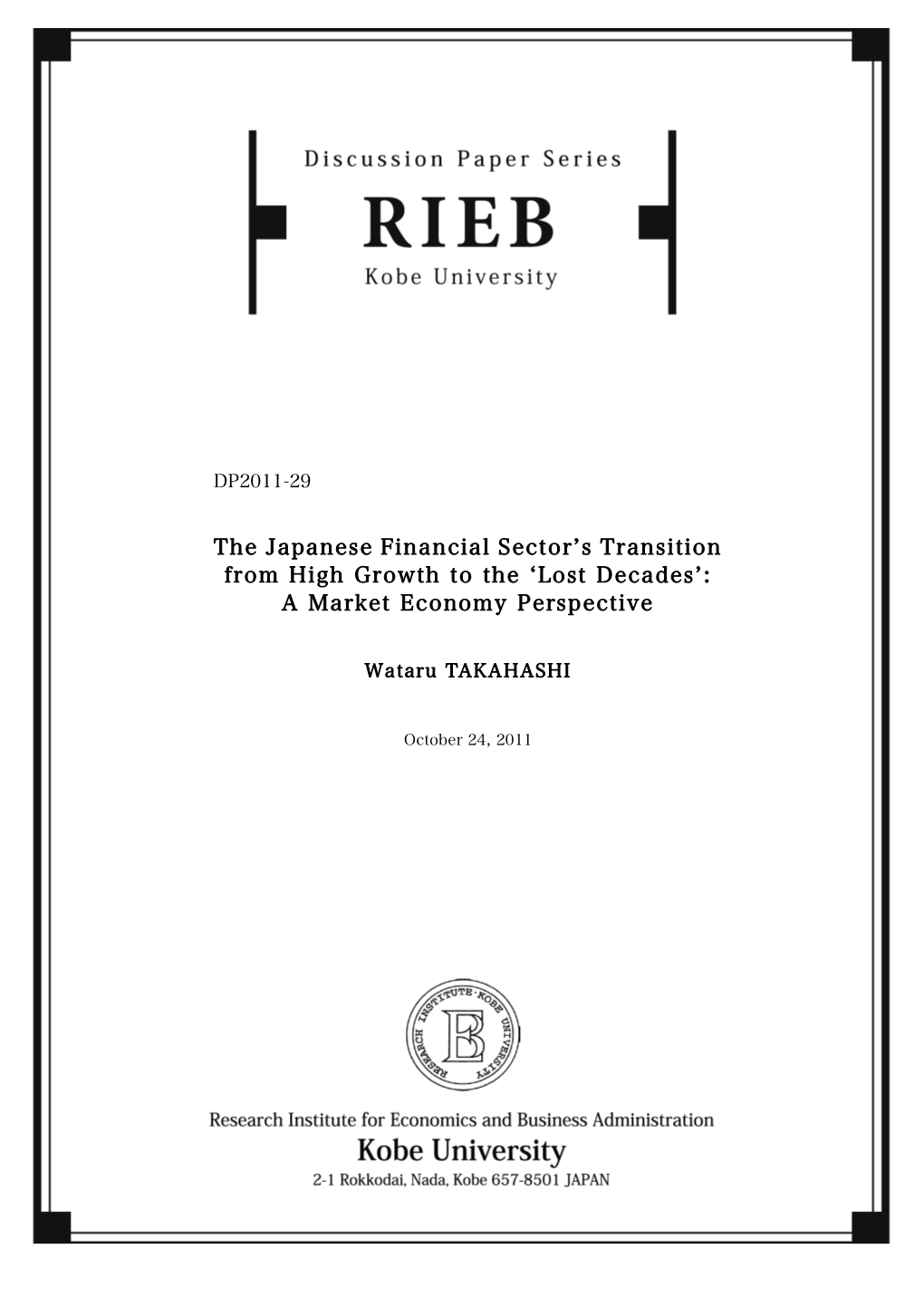 The Japanese Financial Sector S Transition from High Growth to the Lost Decades : a Market Economy Perspective