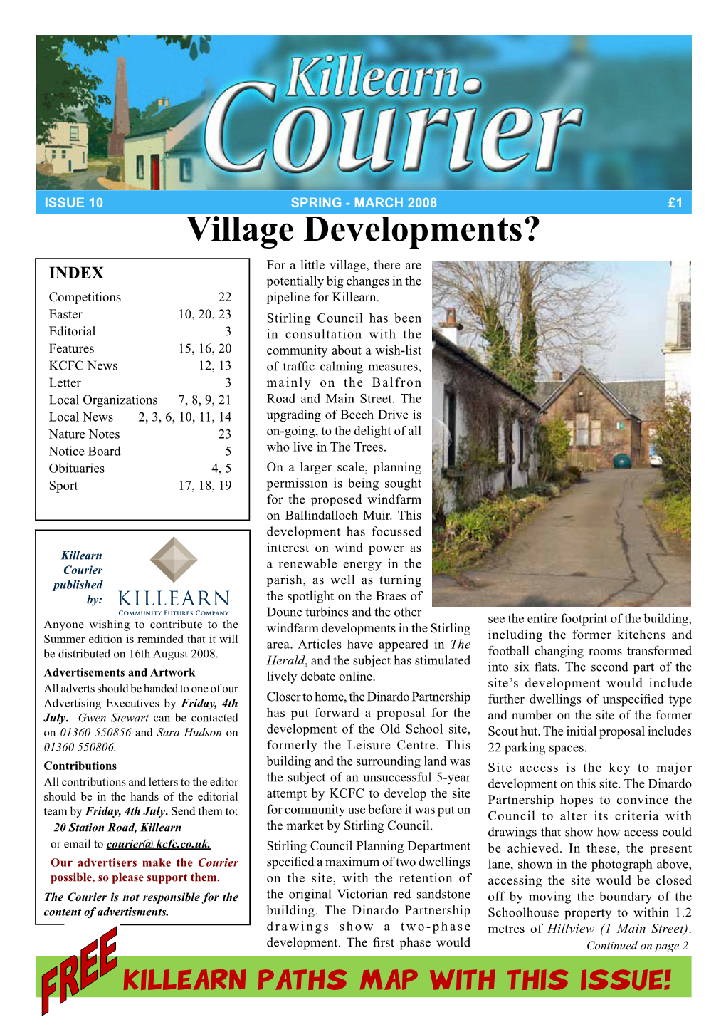 Village Developments? for a Little Village, There Are INDEX Potentially Big Changes in the Competitions 22 Pipeline for Killearn