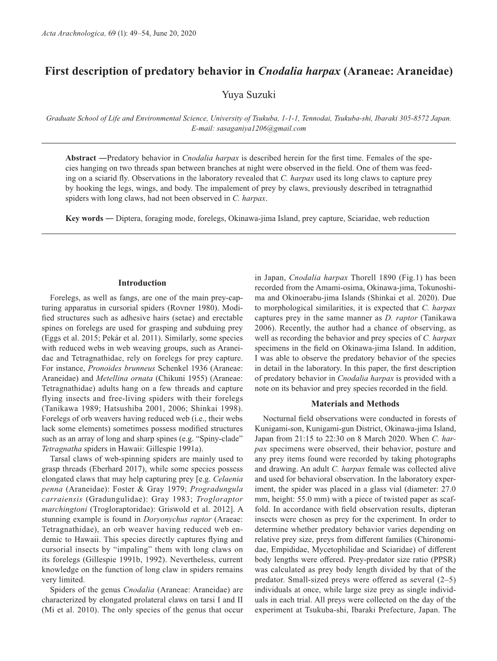 First Description of Predatory Behavior in Cnodalia Harpax (Araneae: Araneidae)