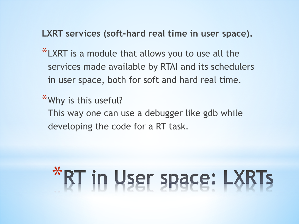 LXRT Services (Soft-Hard Real Time in User Space)