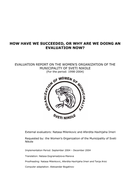 How We Have Succeeded, Or Why Are We Doing Evaluation Right