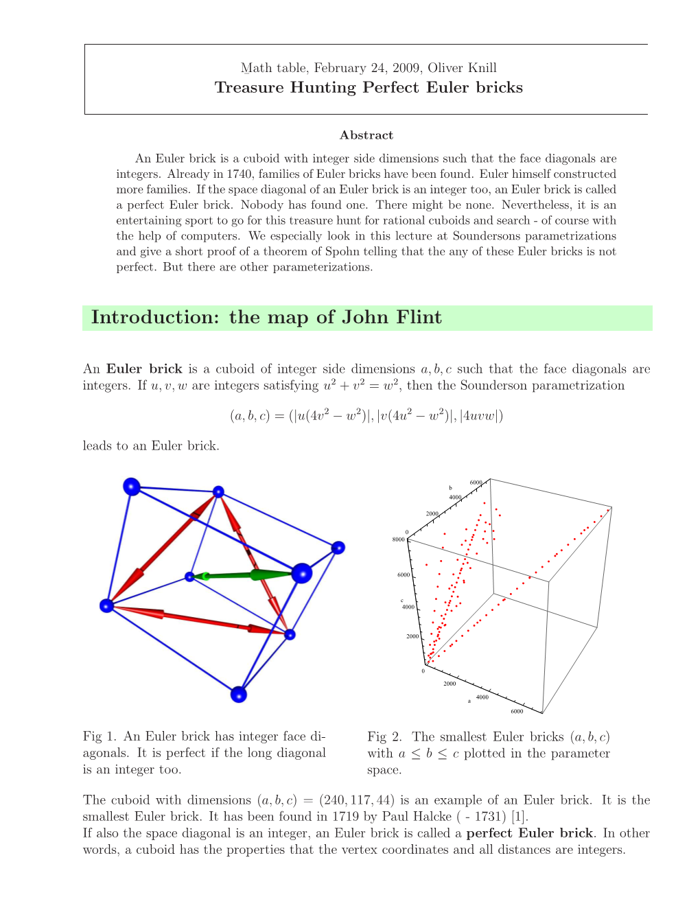 Treasure Hunting Perfect Euler Bricks