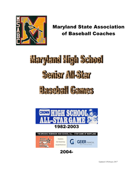 Maryland State Association of Baseball Coaches (MSABC) in 1981 and Was the First MSABC President