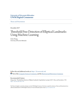 Threshold Free Detection of Elliptical Landmarks Using Machine Learning Lifan Zhang University of Wisconsin-Milwaukee