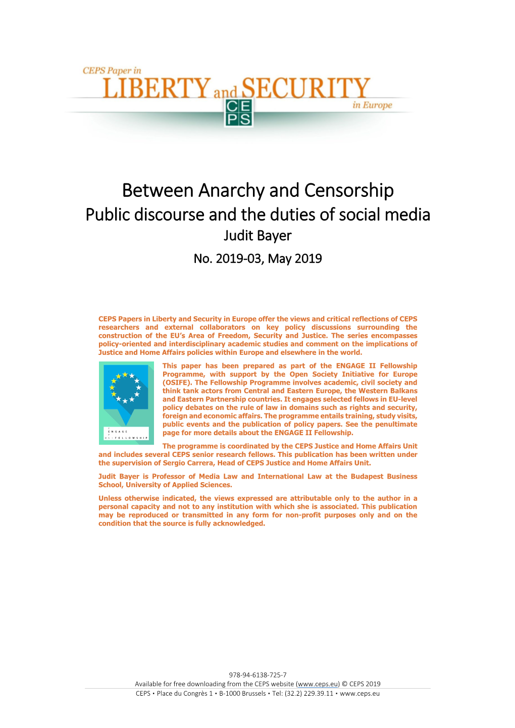 Between Anarchy and Censorship Public Discourse and the Duties of Social Media Judit Bayer No