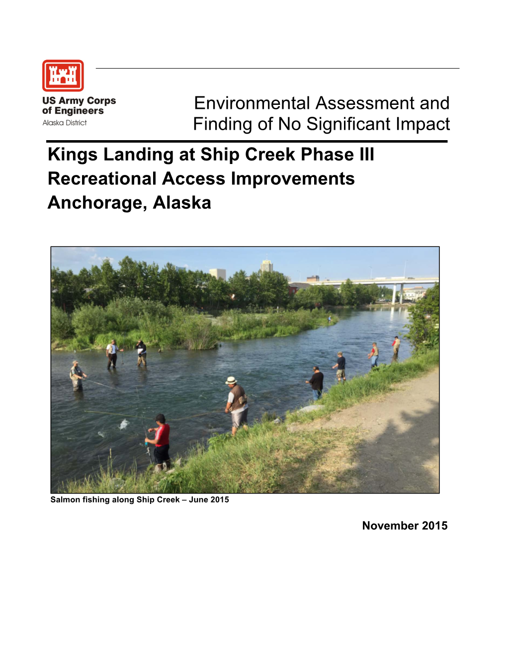 Environmental Assessment and Finding of No Significant Impact Kings Landing at Ship Creek Phase III Recreational Access Improvem