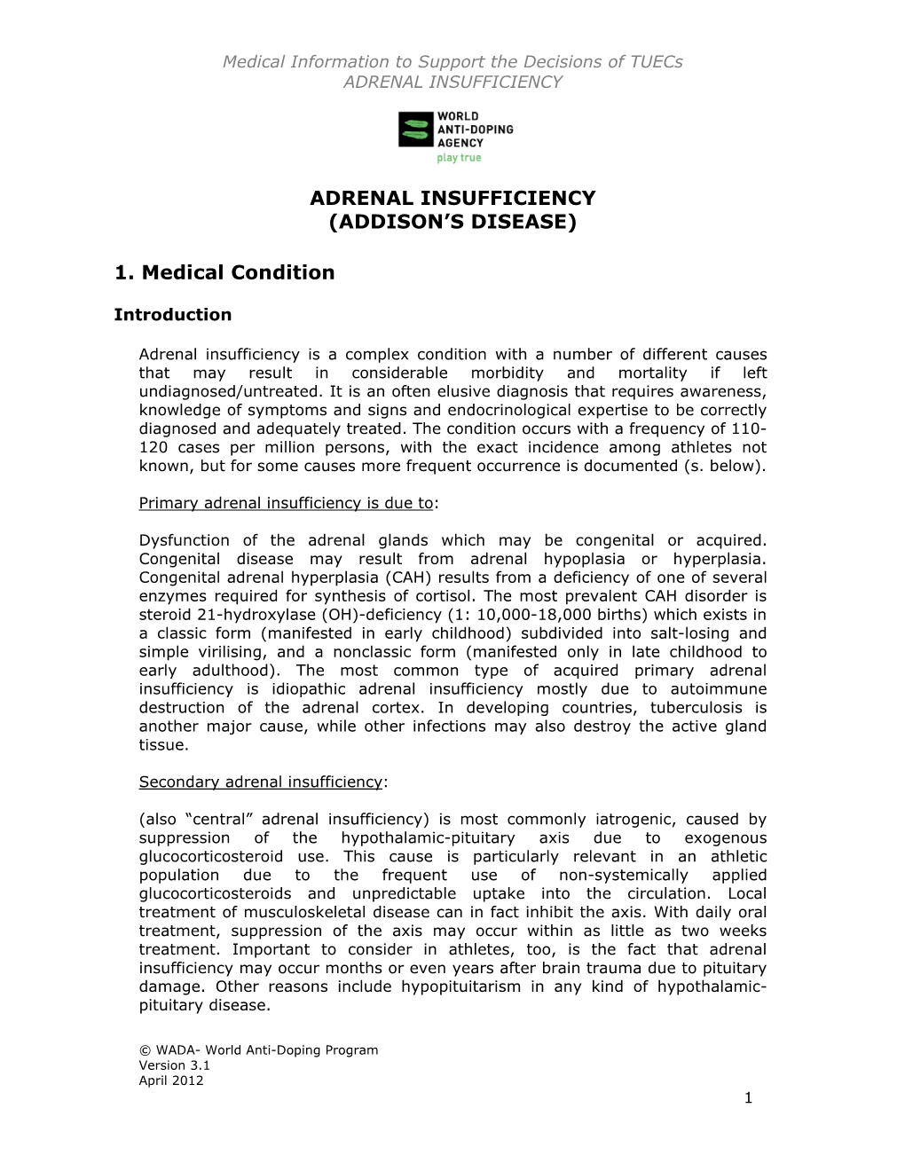 ADRENAL INSUFFICIENCY (ADDISON's DISEASE) 1. Medical