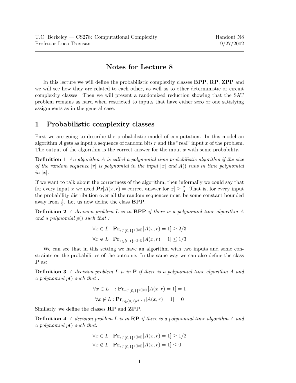 Notes for Lecture 8 1 Probabilistic Complexity Classes